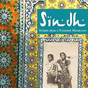 Sindh: Stories from a Vanished Homeland